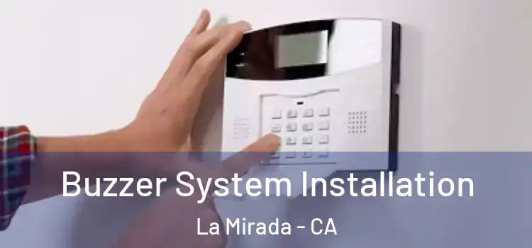 Buzzer System Installation La Mirada - CA