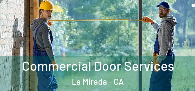 Commercial Door Services La Mirada - CA