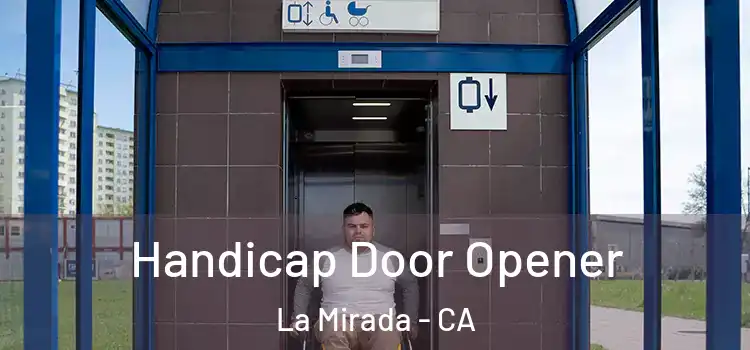 Handicap Door Opener La Mirada - CA