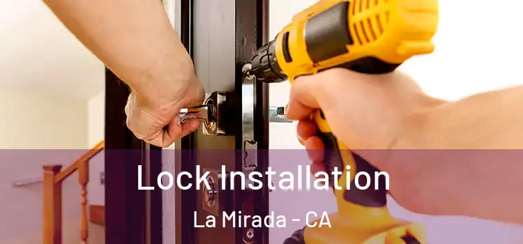 Lock Installation La Mirada - CA