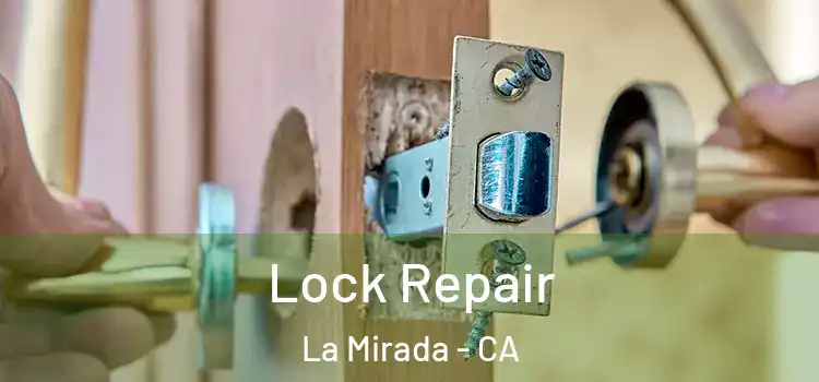 Lock Repair La Mirada - CA